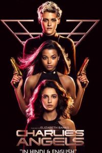 Charlie’s Angels 3 (2019) BluRay Hindi Movie Dual Audio 480p [394MB] | 720p [1GB] Download