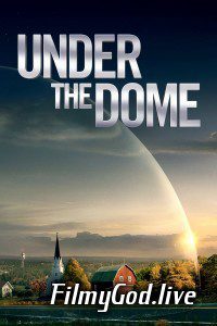 Under The Dome (Season 1-3) Hindi Dubbed Complete Web Series Download WEB-DL 480p | 720p