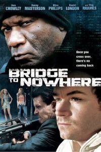 Download The Bridge to Nowhere (2009) Hindi Dubbed Dual Audio 480p 720p 1080p