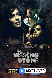 The Missing Stone (2020) Season 1 Hindi Complete MX Original WEB Series Download 480p 720p