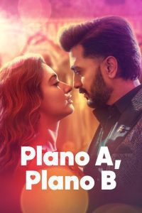 Plan A Plan B – Netflix Original (2022) Hindi Full Movie Download WEB-DL 480p 720p 1080p