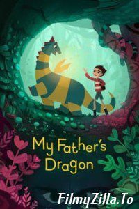 My Fathers Dragon (2022) Movie Download English 480p 720p 1080p