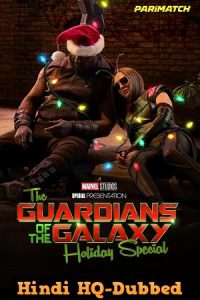 The Guardians of the Galaxy Holiday Special (2022) Dual Audio [Hindi HQ Dubbed + English] WeB-DL Download 480p 720p 1080p