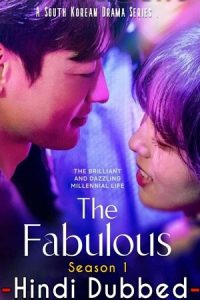 The Fabulous – Netflix (2022) Season 1 Dual Audio {Hindi-English} Web Series Download 480p 720p