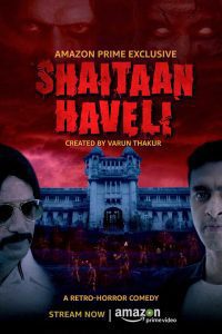 Shaitaan Haveli S01 (2018) Hindi AMZN  WebRip Complete Web Series 480p 720p Download