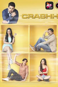 Crashh (2021) Season 1 Hindi Complete AltBalaji WEB Series 480p 720p 1080p Flmyhunk