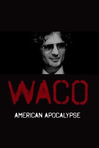 Waco: American Apocalypse (2023) Season 1 Complete Dual Audio {Hindi-English} Netflix Original WEB Series 480p 720p 1080p