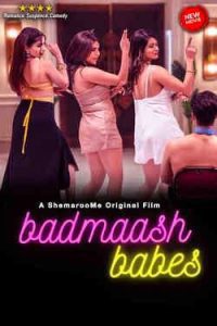 Badmaash Babes (2022) Hindi WEB-DL Full Movie  480p 720p 1080p