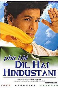 Phir Bhi Dil Hai Hindustani (2000) Hindi Full Movie 480p 720p 1080p