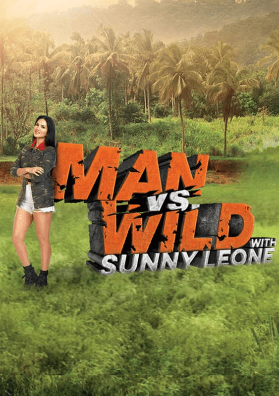 Man vs. Wild with Sunny Leone 2023