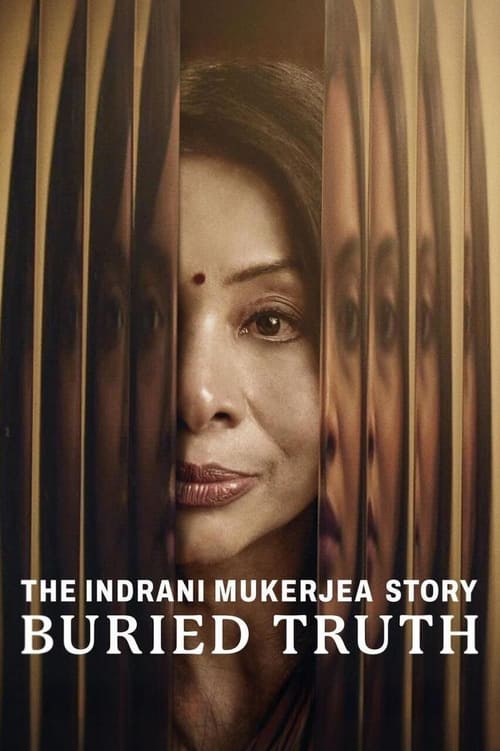 The Indrani Mukerjea Story Buried Truth 2024