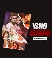 Download Ishq Gunah (2024) Hindi Hungama WEB-DL Season 1 Complete Series 480p 720p 1080p