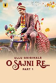 Download  [18+] O Sajni Re (2024) S01 Part 1 Hindi Complete WEB Series  480p 720p 1080p