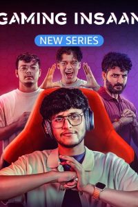 Download Gaming Insaan (2024) S01 Hindi Amazon WEB-DL Complete Series 480p 720p 1080p