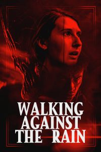 Download Walking Against the Rain (2022) Dual Audio [Hindi + English] Blu-Ray  Full Movie 480p 720p 1080p