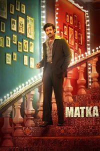 Download Matka (2024) Dual Audio [Hindi (ORG 5.1) & Telugu] AMZN WEB-DL Full Movie 480p 720p 1080p