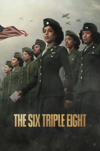 Download The Six Triple Eight (2024) NetFlix Original Dual Audio {Hindi-English} WEB-DL Full Movie 480p 720p 1080p