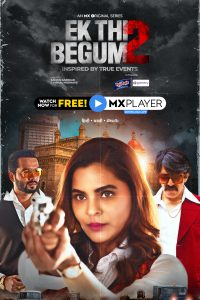 Download Ek Thi Begum (2020) Season 1 and Season 2 Hindi Complete MX Original WEB Series 480p 720p 1080p