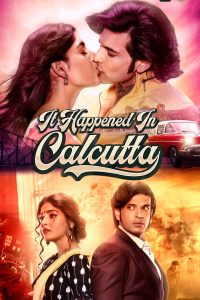 Download It Happened In Calcutta (Season 1) Hindi Complete ALTBalaji Web Series 480p 720p 1080p