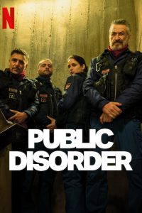 Download Public Disorder (2025) MulTi Audio {Hindi-English-Italian}  – Season 1 NetFlix Original WEB Series 480p 720p 1080p