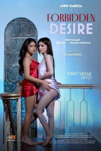 Download  [18+] Forbidden Desire (2024) UNRATED Tagalog Full Movie 480p 720p 1080p