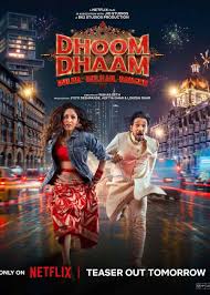 Download Dhoom Dhaam – NetFlix Original (2025) WEB-DL [Hindi DD5.1] Full Movie 480p 720p 1080p