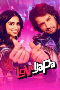 Download Loveyapa (2025) WEB-DL {Hindi 2.0} Full Movie 480p 720p 1080p