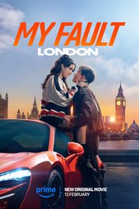 Download My Fault: London  (2025) – Amazon Original WEB-DL Dual Audio {Hindi-English} Full Movie 480p 720p 1080p