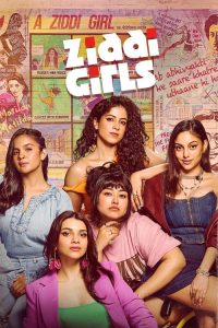 Download Ziddi Girls (2025) Season 1 Hindi Amazon WEB-DL Complete Series 480p 720p 1080p